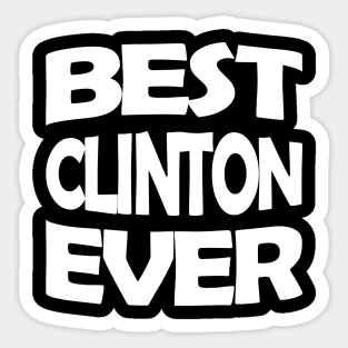 Best Clinton ever Sticker